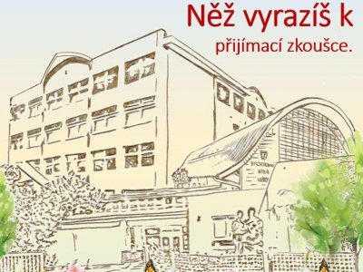 Něž vyrazíš k přijímací zkoušce