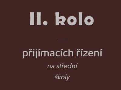 Napoprvé to nevyšlo? II. kolo přijímacích řízení je tu...