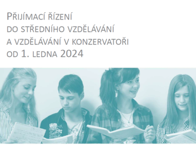 PŘIJÍMACÍ ŘÍZENÍ DO STŘEDNÍHO VZDĚLÁVÁNÍ A VZDĚLÁVÁNÍ V KONZERVATOŘI OD 1. LEDNA 2024