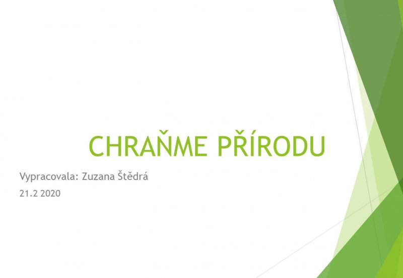 Chraňme přírodu - prezentace žákyně 4. C Sussan Štědré :)